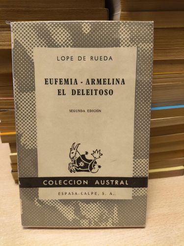Portada del libro de LOPE DE RUEDA -EUFEMIA / ARMELINA / EL DELEITOSO -  Austral 479