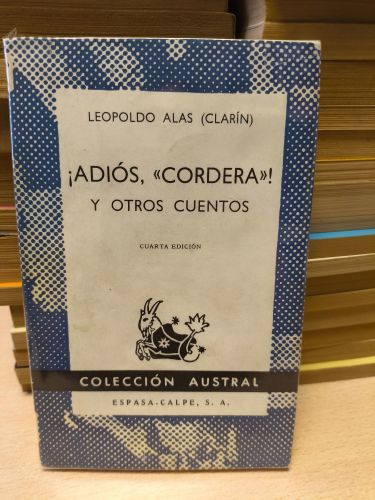 Portada del libro de LEOPOLDO ALAS CLARIN - ADIOS, CORDERA! Y OTROS CUENTOS -  Austral 444