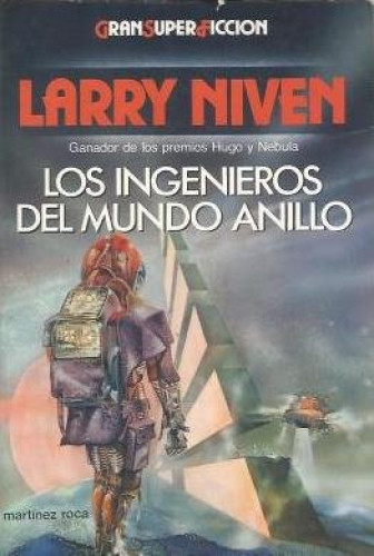 Portada del libro de GRAN SUPER FICCIÓN - LARRY NIVEN - LOS INGENIEROS DEL MUNDO ANILLO
