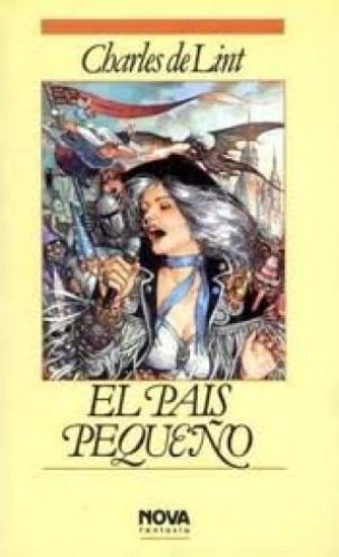 Portada del libro de CHARLES DE LINT - EL PAIS PEQUEÑO - NOVA FANTASIA.