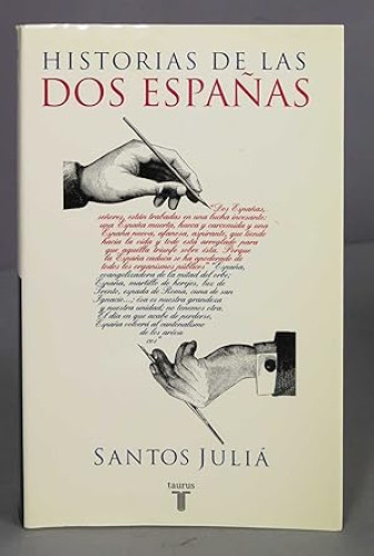 Portada del libro de HISTORIAS DE LAS DOS ESPAÑAS  - SANTOS JULIA - ED. TAURUS