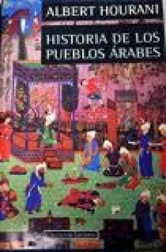 Portada del libro de HISTORIA DE LOS PUEBLOS ARABES - ALBERT HOURAINI