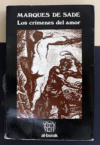 Portada del libro de  LOS CRIMENES DEL AMOR - MARQUES DE SADE / AL-BORAK