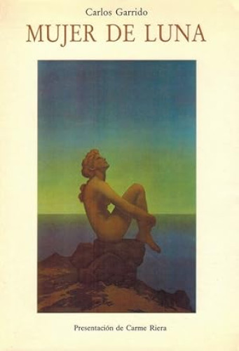 Portada del libro de MUJER DE LUNA - CARLOS GARRIDO - OLAÑETA 1993