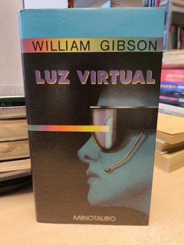 Portada del libro de WILLIAM GIBSON - LUZ VIRTUAL - MINOTAURO PRIMERA EDICION 1994