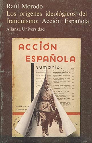 Portada del libro de LOS ORÍGENES IDEOLÓGICOS DEL FRANQUISMO: ACCIÓN ESPAÑOLA - RAÚL MORODO - ALIANZA 1985