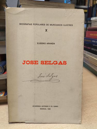 Portada del libro de BIOGRAFIAS POPULARES DE MURCIANOS ILUSTRES - JOSE SELGAS  - EUSEBIO ARANDA