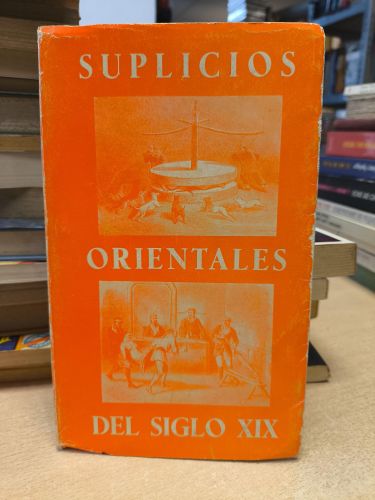 Portada del libro de SUPLICIOS ORIENTALES DEL SXIX - VARIOS AUTORES - FENICIA 1970