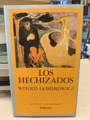 Portada del libro de LOS HECHIZADOS. WITOLD GOMBROWICZ. EDHASA. 1986
