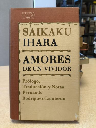 Portada del libro de AMORES DE UN VIVIDOR - SAIKAKU IHARA- (Clásicos Alfaguara) 1983 TAPA DURA