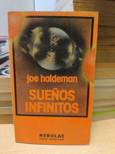 Portada del libro de SUEÑOS INFINITOS - JOE HALDEMAN - EDHASA NEBULAE
