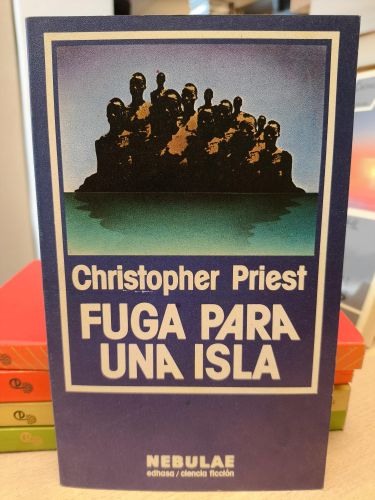 Portada del libro de EDHASA NEBULAE - FUGA PARA UNA ISLA - CHRISTOPHER PRIEST