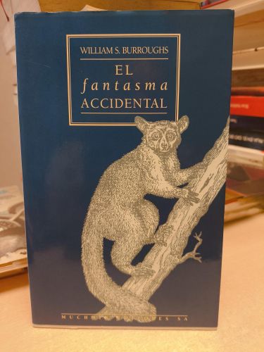 Portada del libro de EL FANTASMA ACCIDENTAL - WILLIAM S.BURROUGHS - ED. MUCHNIK 1995 PRIMERA EDICION