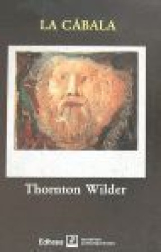 Portada del libro de LA CABALA - THORNTON WILDER - EDHASA