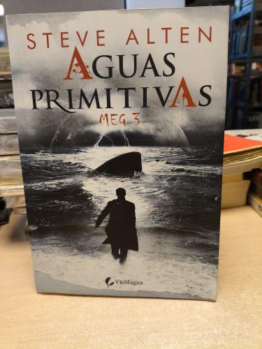 Portada del libro de AGUAS PRIMITIVAS. MEG 3 - STEVE ALTEN - VIA MAGNA 2010 PRIMERA EDICION