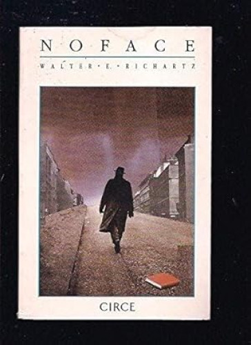 Portada del libro de NOFACE. EL HOMBRE SIN ROSTRO - WALTER E. RICHARTZ,