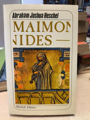 Portada del libro de MAIMÓNIDES - ABRAHAM JOSHUA HESCHEL - ED. MUCHNIK