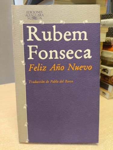 Portada del libro de FELIZ AÑO NUEVO - RUBEN FONSECA - ALFAGUARA 1977 PRIMERA ED. PERFECTO ESTADO