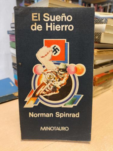 Portada del libro de NORMAN SPINRAD - EL SUEÑO DE HIERRO - MINOTAURO 1978