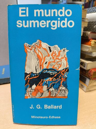 Portada del libro de J. G. BALLARD - EL MUNDO SUMERGIDO - MINOTAURO 1977 PRIMERA ED. 