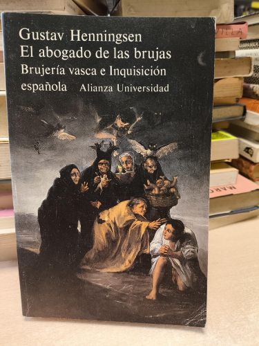 Portada del libro de EL ABOGADO DE LAS BRUJAS. BRUJERIA VASCA E INQUISICIÓN ESPAÑOLA - GUSTAV HENNINGSEN - ALIANZA