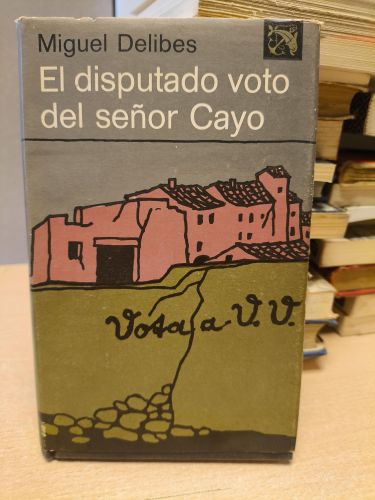 Portada del libro de MIGUEL DELIBES - EL DISPUTADO VOTO DEL SR. CAYO - DESTINO 1979