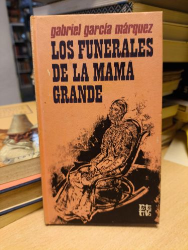 Portada del libro de LOS FUNERALES DE LA MAMA GRANDE - GABRIEL GARCIA MARQUEZ - ROTATIVA 1974