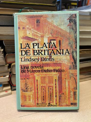 Portada del libro de La plata de Britania: la I novela de Marco Didio Falco
