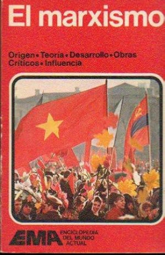 Portada del libro de EL MARXISMO. Origen, teoria, desarrollo, obras, criticos, influencia
