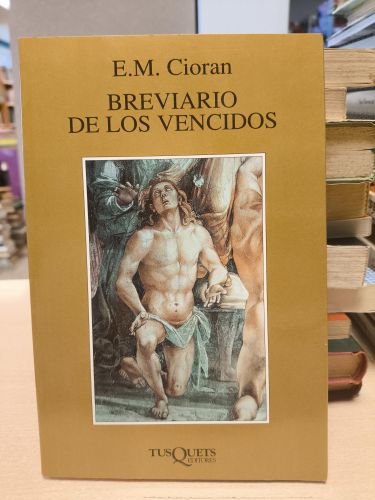 Portada del libro de BREVIARIO DE LOS VENCIDOS - E.M. CIORAN - ED. TUSQUETS