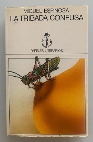 Portada del libro de LA TRIBADA CONFUSA - MIGUEL ESPINOSA - PRIMERA EDICIÓN