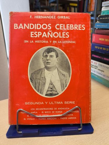 Portada del libro de BANDIDOS CÉLEBRES ESPAÑOLES (en la historia y la leyenda). 2ª SERIE- F. HERNÁNDEZ GIRBAL