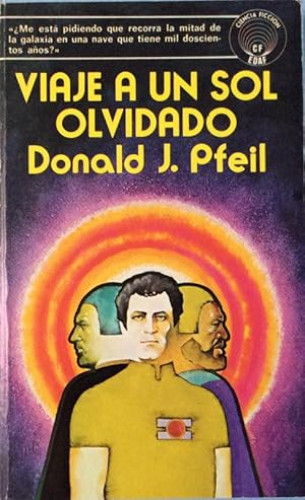 Portada del libro de VIAJE A UN SOL OLVIDADO - DONALD J. PFEIL - EDAF 1976