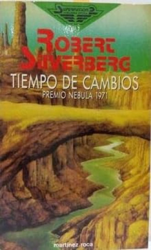 Portada del libro de TIEMPO DE CAMBIOS - ROBERT SIVERBERG - SUPERFICCION