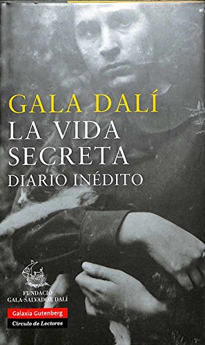 Portada del libro de GALA DALI - LA VIDA SECRETA diario inedito