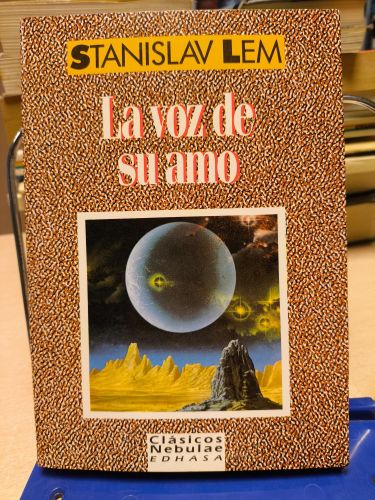 Portada del libro de STANISLAV LEM - LA VOZ DE SU AMO -(EDHASA, NEBULAE, 1989) PRIMERA EDICIÓN.