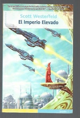 Portada del libro de EL IMPERIO ELEVADO - SCOTT WESTERFELD - LA FACTORIA  