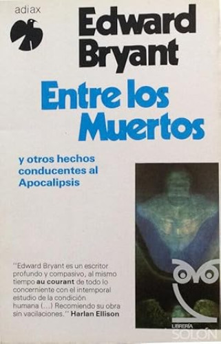 Portada del libro de ENTRE LOS MUERTOS - EDWARD BRYANT - ED ADIAX