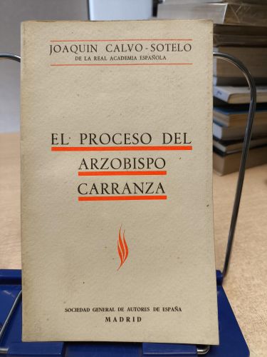 Portada del libro de EL PROCESO DEL ARZOBISPO CARRANZA - CALVO SOTELO, JOAQUÍN - SGAE