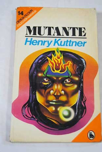 Portada del libro de MUTANTE - HENRY KUTTNER (BRUGUERA), 1983