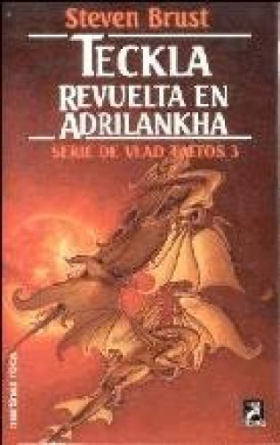 Portada del libro de Teckla ; Revuelta en Adrilankha - Vlad Taltos 3 - martinez roca