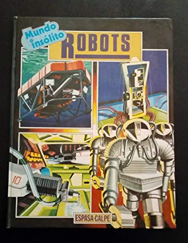 Portada del libro de MUNDO INSOLITO - ROBOTS ESPASA CALPE 1983