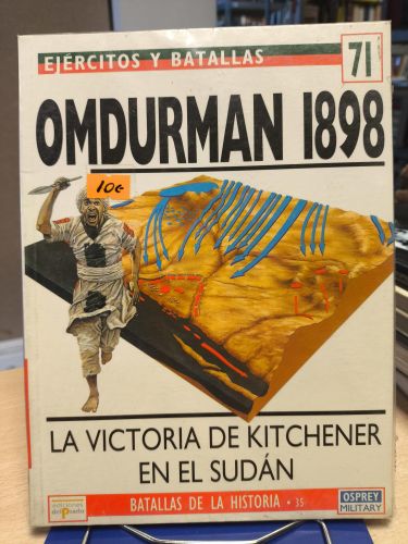 Portada del libro de EJERCITOS Y BATALLAS 71 - BATALLAS DE LA HISTORIA 35 - OMDURMAN 1898 LA VICTORIA DE KITCHENER EN EL...