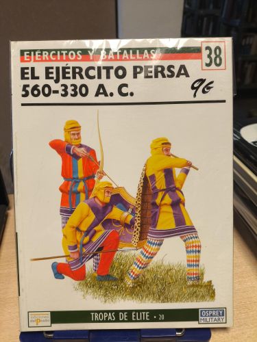 Portada del libro de EJÉRCITOS Y BATALLAS Nº 38 - EL EJERCITO PERSA 560-330 a.c. - TROPAS DE ÉLITE Nº 20 - OSPREY