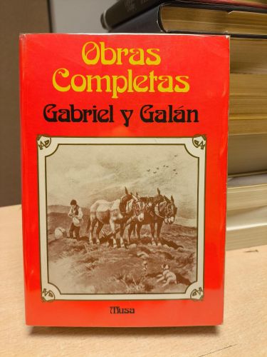 Portada del libro de OBRAS COMPLETAS GABRIEL Y GALÁN - ed. MUSA
