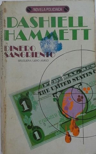 Portada del libro de DINERO SANGRIENTO - DASHIELL HAMMETT - EDITORIAL BRUGUERA - 1978