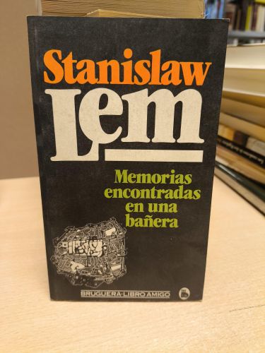 Portada del libro de STANISLAW LEM - MEMORIAS ENCONTRADAS EN UNA BAÑERA - BRUGUERA 1983
