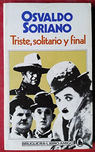 Portada del libro de OSVALDO SORIANO - TRISTE SOLITARIO Y FINAL - BRUGUERA 