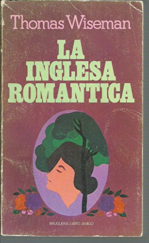Portada del libro de THOMAS WISEMAN - LA INGLESA ROMANTICA - BRUGUERA
