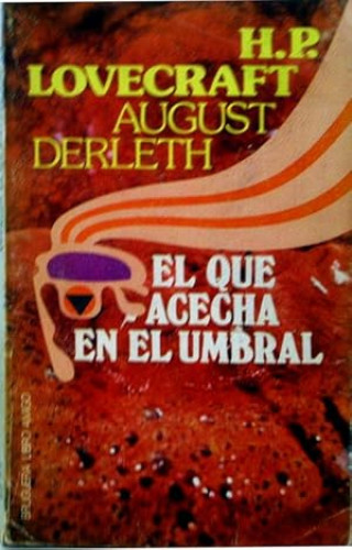 Portada del libro de EL QUE ACECHA EN EL UMBRAL - H.P. LOVECRAFT / AUGUST DERLETH